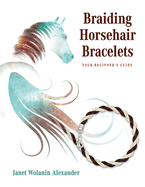 Braiding Horsehair Bracelets: Your Beginner's Guide