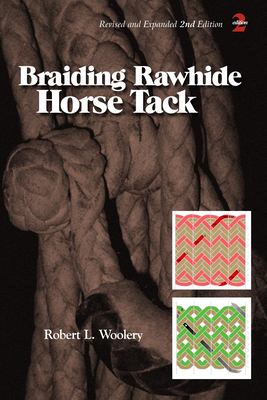 Braiding Rawhide Horse Tack - Woolery, Robert L