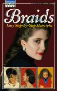 Braids: Creative Ideas: Easy Step-By-Step Hairstyles - Consumer Guide, and Janssen, Mary Beth