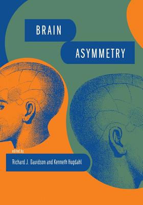 Brain Asymmetry - Davidson, Richard J, PhD (Editor), and Hugdahl, Kenneth (Editor)