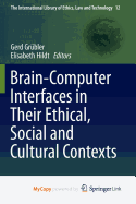 Brain-Computer-Interfaces in Their Ethical, Social and Cultural Contexts