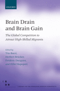 Brain Drain and Brain Gain: The Global Competition to Attract High-Skilled Migrants