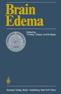 Brain Edema: Proceedings of the Sixth International Symposium, November 7-10, 1984 in Tokyo