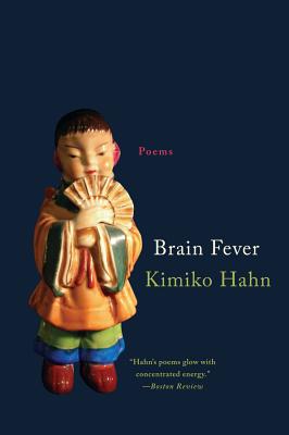 Brain Fever: Poems - Hahn, Kimiko