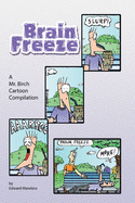 Brain Freeze: A Mr. Birch Cartoon Compilation