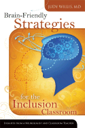 Brain-Friendly Strategies for the Inclusion Classroom: Insights from a Neurologist and Classroom Teacher