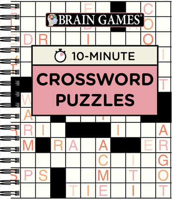 Brain Games - 10 Minute: Crossword Puzzles (Pink): Volume 2 - Publications International Ltd, and Brain Games