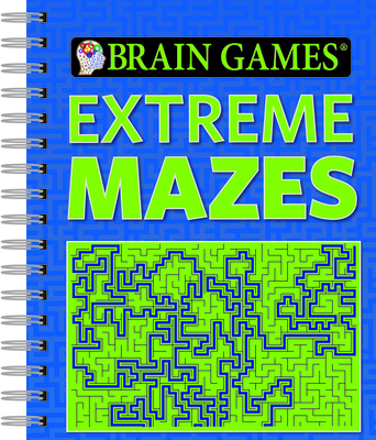 Brain Games - Extreme Mazes - Publications International Ltd, and Brain Games