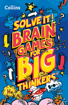 Brain games for big thinkers: More Than 120 Fun Puzzles for Kids Aged 8 and Above - Collins Kids