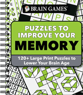 Brain Games - Puzzles to Improve Your Memory: 120+ Large Print Puzzles to Lower Your Brain Age