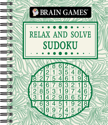 Brain Games - Relax and Solve: Sudoku (Toile) - Publications International Ltd, and Brain Games