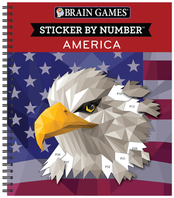 Brain Games - Sticker by Number: America (28 Images to Sticker) - Publications International Ltd, and New Seasons, and Brain Games