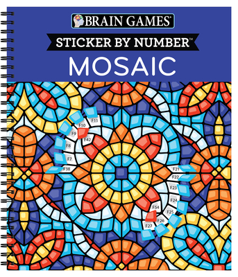 Brain Games - Sticker by Number: Mosaic (20 Complex Images to Sticker) - Publications International Ltd, and Brain Games, and New Seasons