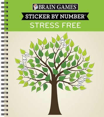 Brain Games - Sticker by Number: Stress Free (28 Images to Sticker) - Publications International Ltd, and New Seasons, and Brain Games