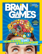 Brain Games: The Mind-Blowing Science of Your Amazing Brain