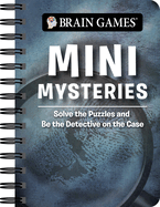 Brain Games - To Go - Mini Mysteries: Solve the Puzzles and Be the Detective on the Case