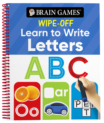 Brain Games Wipe-Off Learn to Write: Letters (Kids Ages 3 to 6) - Publications International Ltd, and Brain Games