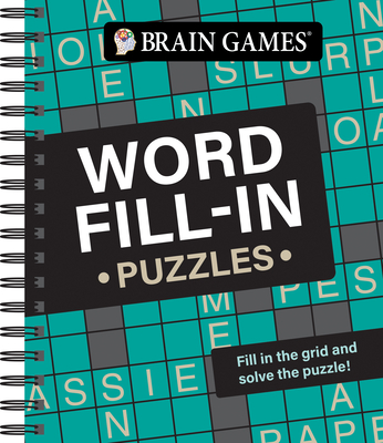 Brain Games - Word Fill-In Puzzles - Publications International Ltd, and Brain Games