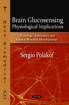 Brain Glucosensing: Physiological Implications - Polakof, Sergio