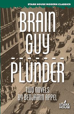 Brain Guy / Plunder - Appel, Benjamin, and Appel, Carla (Introduction by)