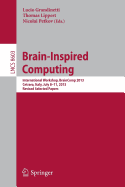 Brain-Inspired Computing: International Workshop, Braincomp 2013, Cetraro, Italy, July 8-11, 2013, Revised Selected Papers
