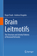 Brain Leitmotifs: The Structure and Activity Patterns of Neuronal Networks