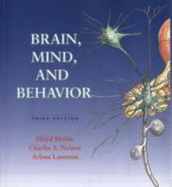 Brain, Mind, and Behavior - Bloom, Floyd, and Nelson, Charles A, and Lazerson, Arlyne