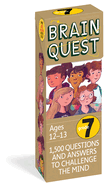Brain Quest Grade 7, Revised 4th Edition: 1, 500 Questions and Answers to Challenge the Mind