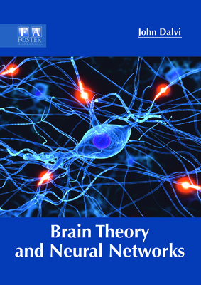 Brain Theory and Neural Networks - Dalvi, John (Editor)