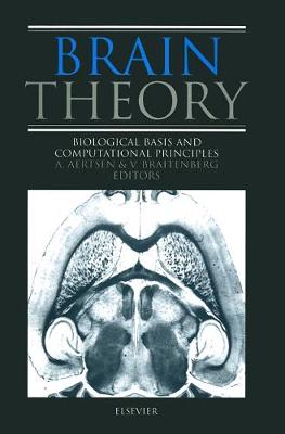 Brain Theory: Biological Basis and Computational Principles - Aertsen, and Aertsen, Ad, and Braitenberg, V (Editor)