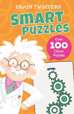 Brain Twisters: Smart Puzzles: Over 80 Clever Puzzles - Finnegan, Ivy