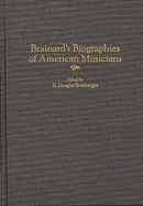 Brainard's Biographies of American Musicians