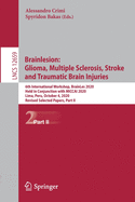 Brainlesion: Glioma, Multiple Sclerosis, Stroke and Traumatic Brain Injuries: 6th International Workshop, Brainles 2020, Held in Conjunction with Miccai 2020, Lima, Peru, October 4, 2020, Revised Selected Papers, Part II