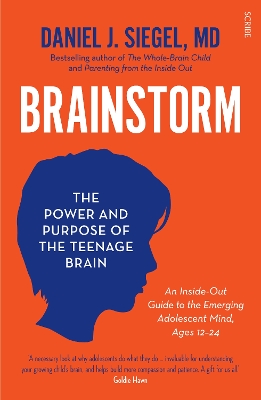 Brainstorm: the power and purpose of the teenage brain - Siegel, Daniel J., MD