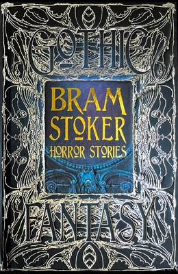 Bram Stoker Horror Stories - Stoker, Bram, and Wynne, Catherine (Foreword by)