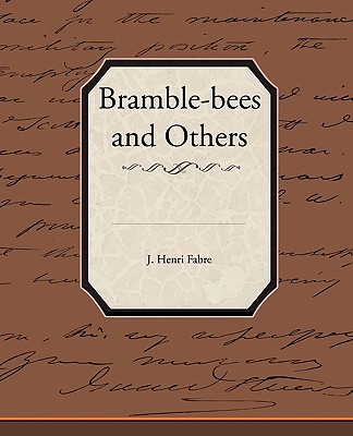 Bramble-bees and Others - Fabre, J Henri