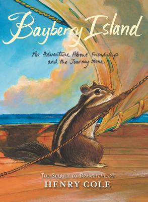 Brambleheart #2: Bayberry Island: An Adventure about Friendship and the Journey Home - 