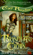 Branch and Crown: Book III of Water!
