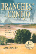 Branches on the Conejo: Leaving the Soil After Five Generations - Schroeder, Anne