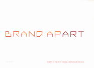 Brand Apart: Insights on the Art of Creating a Distinctive Brand Voice - Duffy, Joe