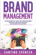 Brand Management: 3-in-1 Guide to Master Business Branding, Brand Strategy, Employer Branding & Brand Identity