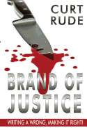 Brand of Justice: Writing a Wrong, Making It Right!