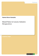 Brand Value in Luxury. Industry Perspectives