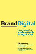 Branddigital: Simple Ways Top Brands Succeed in the Digital World