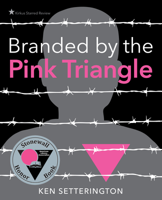 Branded by the Pink Triangle - Setterington, Ken