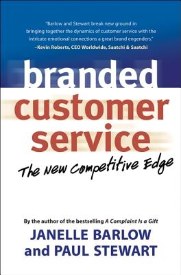 Branded Customer Service: The New Competitive Edge - Barlow, Janelle