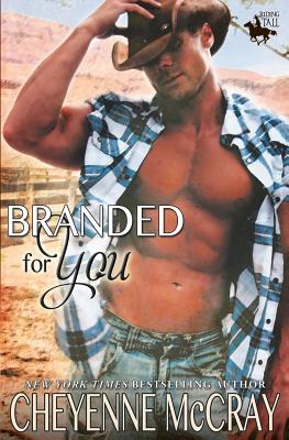 Branded for You: Riding Tall - McCray, Cheyenne