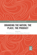 Branding the Nation, the Place, the Product