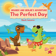 Brando and Benjie's Adventure: The Perfect Day