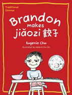 Brandon Makes Ji?ozi (&#39171;&#23376;): Traditional Chinese